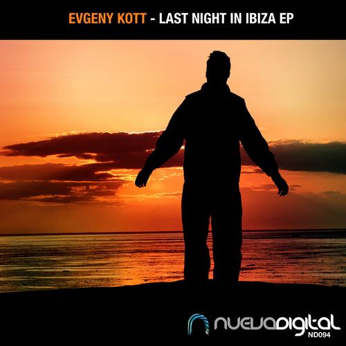 Evgeny KoTT – Last Night in Ibiza
