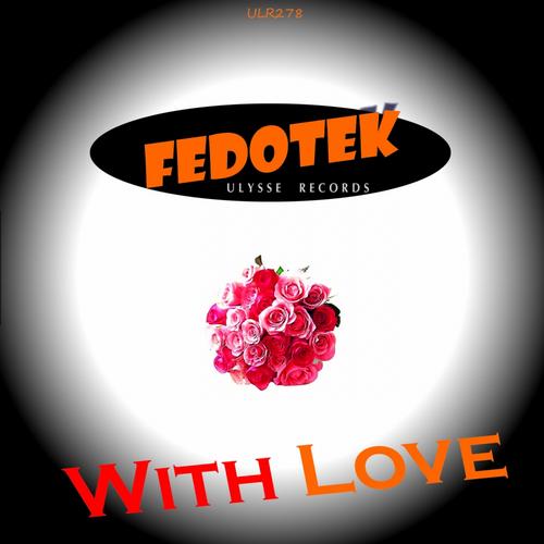 Fedotek – With Love