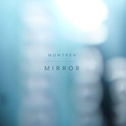 Montren – Mirror