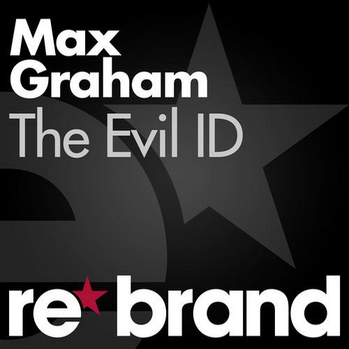 Max Graham – The Evil ID