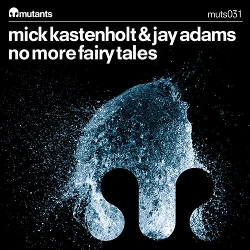 Mick Kastenholt & Jay Adams – No More Fairy Tales