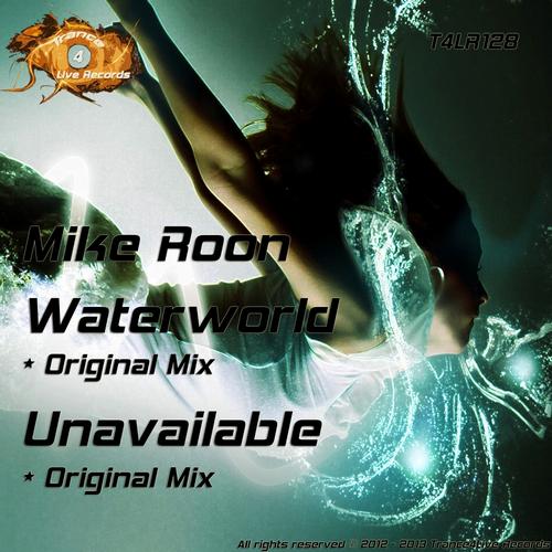 Mike Roon – Waterworld / Unavailable