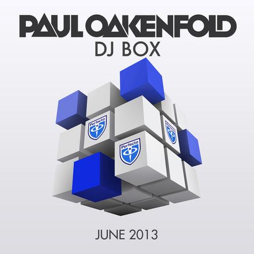 Paul Oakenfold – DJ Box: June 2013