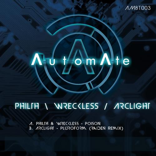 Philth, Wreckless & Arclight – Poison / Pluroform (Raiden Remix)