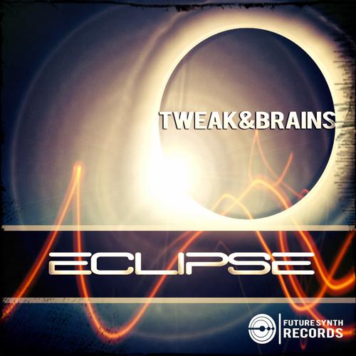 TWEAK&BRAINS – Eclipse