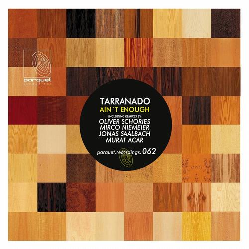Tarranado – Ain’t Enough (Remixes)
