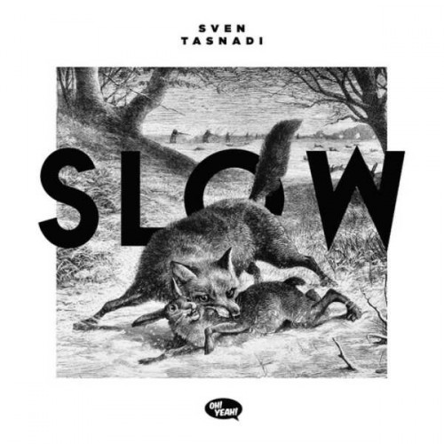 Sven Tasnadi – Slow