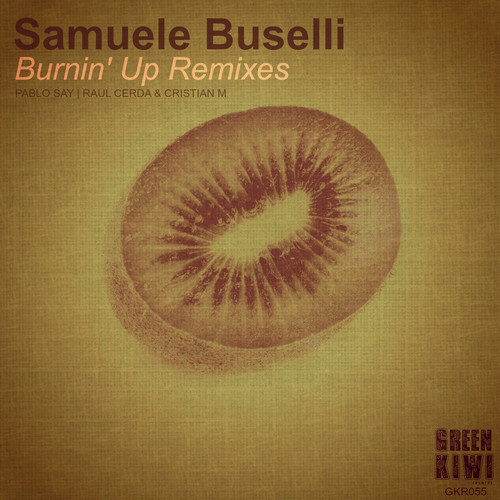Samuele Buselli – Burnin’ Up Remixes