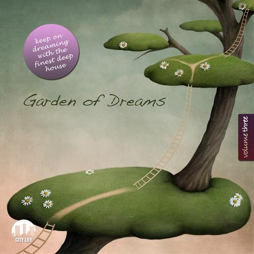 Garden Of Dreams Vol 3: Sophisticated Deep House Music