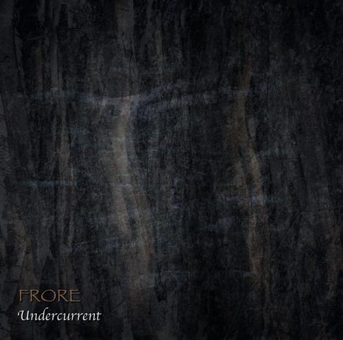 Frore – Undercurrent