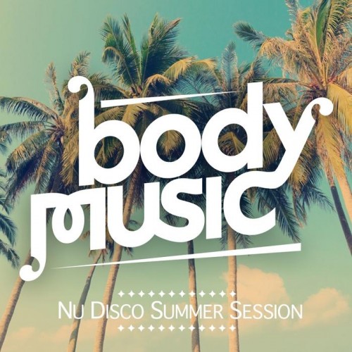 Body Music (Nu Disco Summer Session)