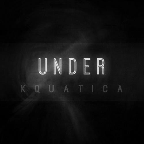 KQuatica – Under