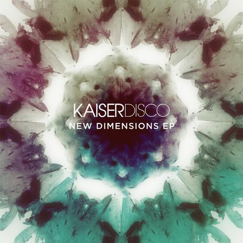 Kaiserdisco – New Dimensions EP