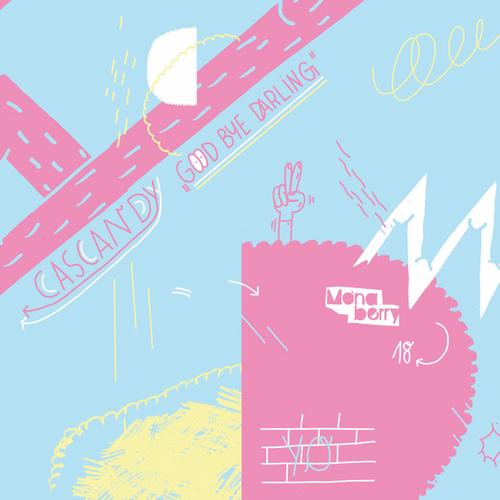 Cascandy – Goodbye Darling