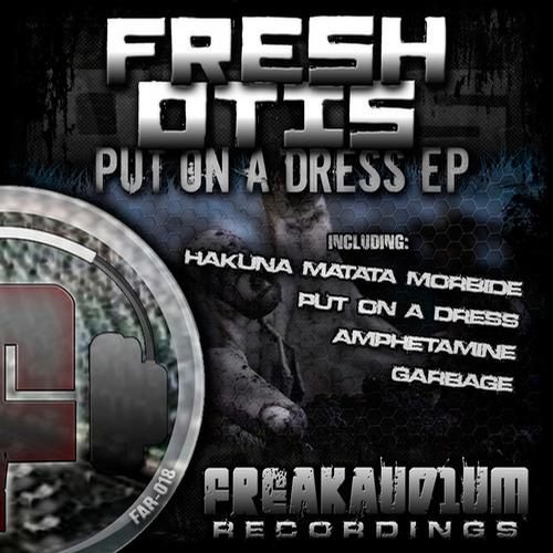 Fresh Otis – Put On A Dress EP