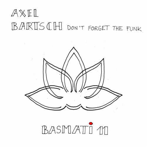 Axel Bartsch – Don’t Forget The Funk