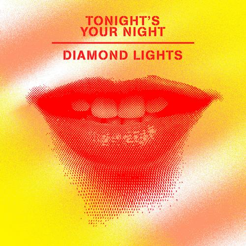 Diamond Lights – Tonight’s Your Night EP