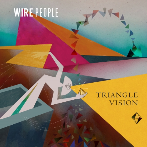 Wire People – Triangle Vision Pt. 1