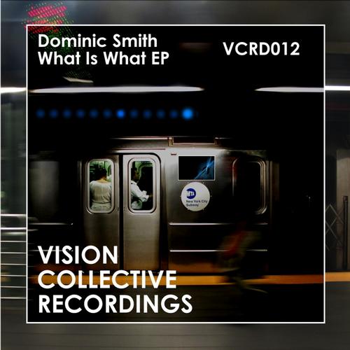 Dominic Smith – What Is What EP