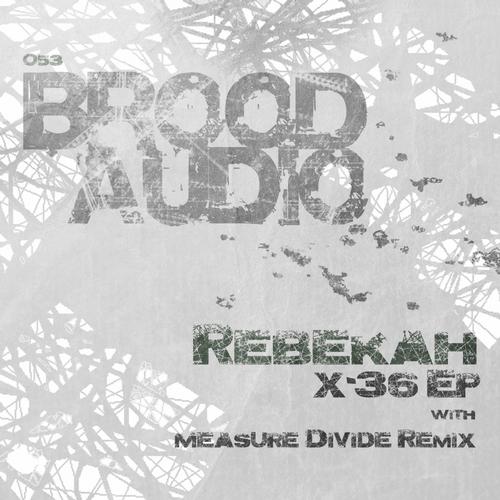 Rebekah – X-36 EP