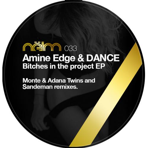 Amine Edge & DANCE. – Bitches In The Project EP