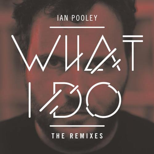 Ian Pooley & All Dom Wrong – What i do – Remixes