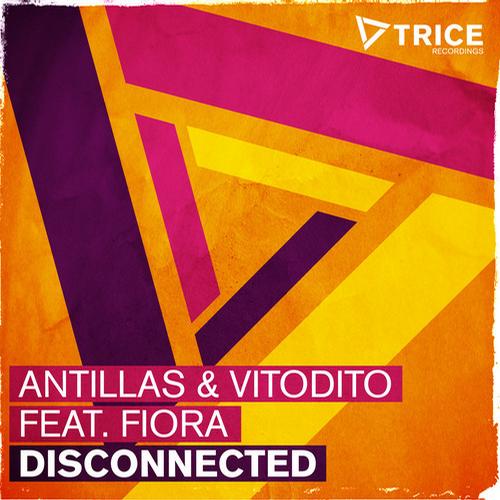 Antillas & Vitodito Feat. Fiora – Disconnected