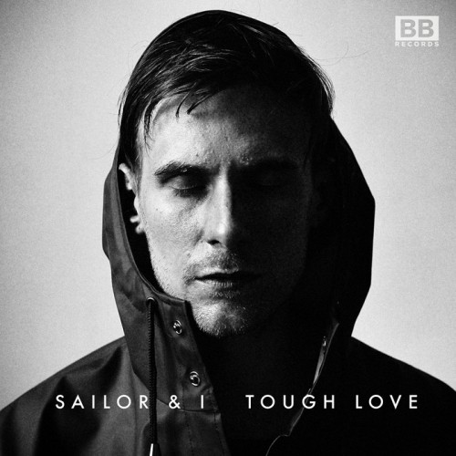 Sailor & I – Tough Love
