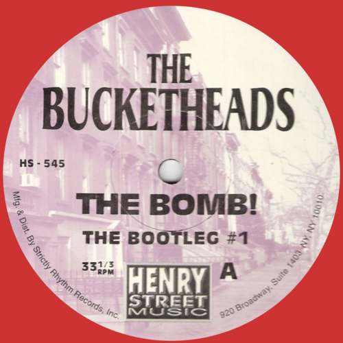 The Bucketheads & Kenny Dope – The Bootleg (Remastered)