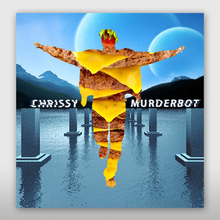 Chrissy Murderbot – All Right EP