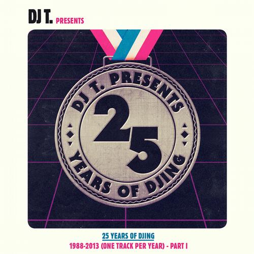 DJ T. Pres. 25 Years Of DJing – 1988-2012 (One Track Per Year) – Part 1