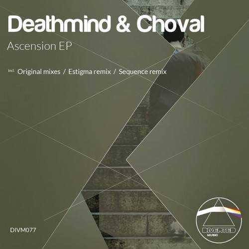 Deathmind & Choval – Ascension EP