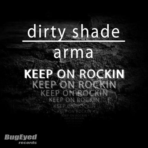 Dirty Shade & Arma – Keep On Rockin