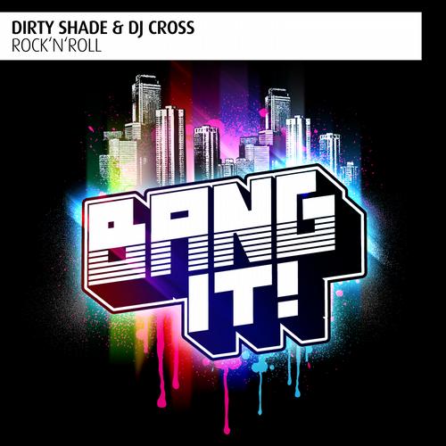 Dirty Shade & DJ Cross – Rock’N’Roll