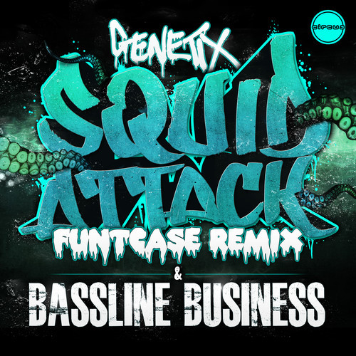 Genetix – Squid Attack (FuntCase Remix) / Bassline Business