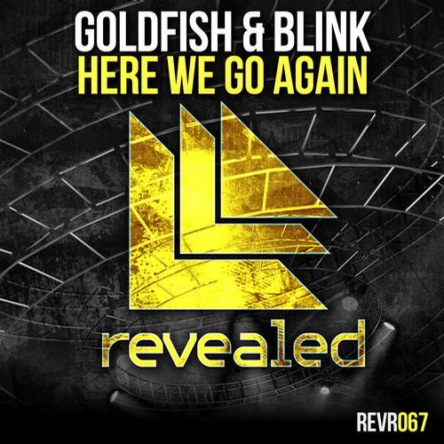 Goldfish & Blink – Here We Go Again