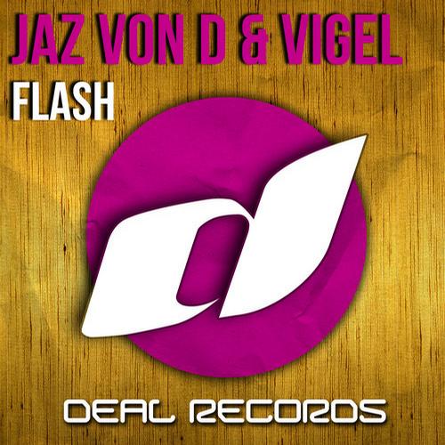 Jaz Von D & Vigel – Flash