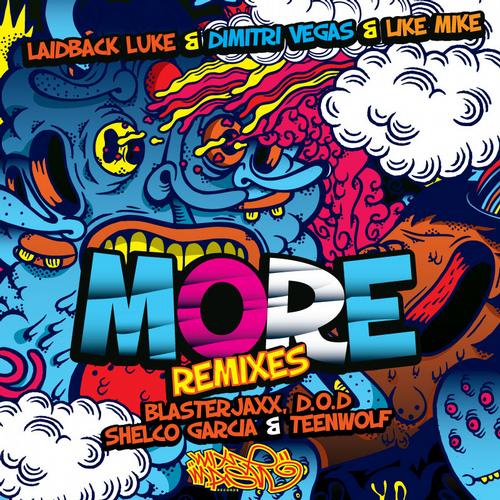 Laidback Luke, Dimitri Vegas & Like Mike – MORE (Remixes)