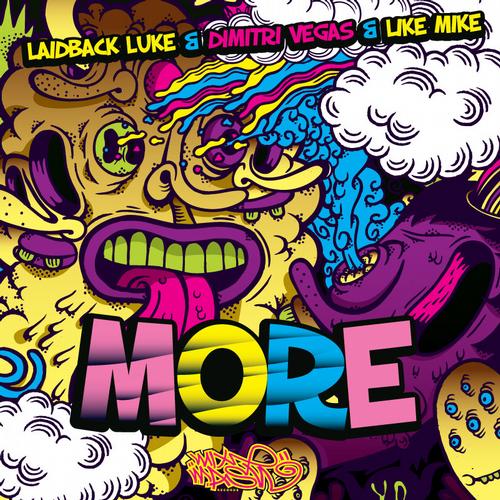 Laidback Luke, Dimitri Vegas & Like Mike – MORE