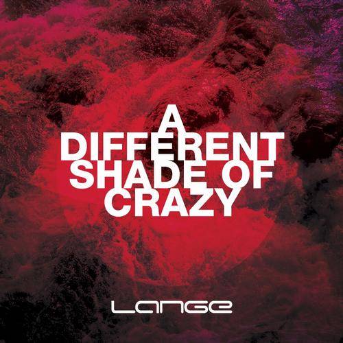 Lange – A Different Shade Of Crazy