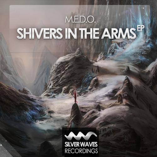 M.E.D.O. – Shivers In The Arms EP
