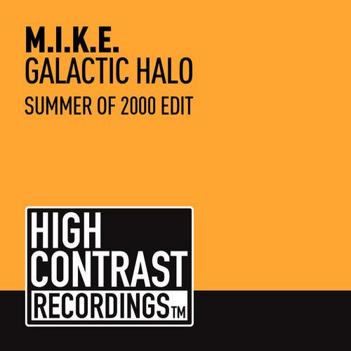 M.I.K.E. – Galactic Halo (Summer Of 2000 Edit)