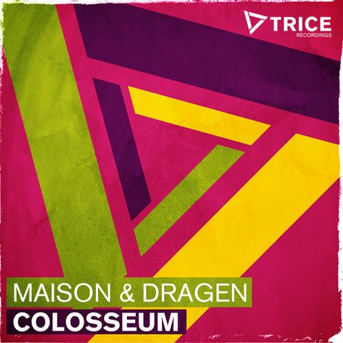 Maison & Dragen – Colosseum