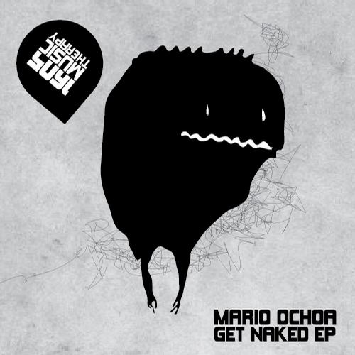 Mario Ochoa – Get Naked EP
