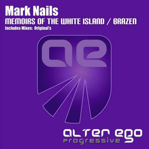 Mark Nails – Memoirs Of The White Island / Brazen