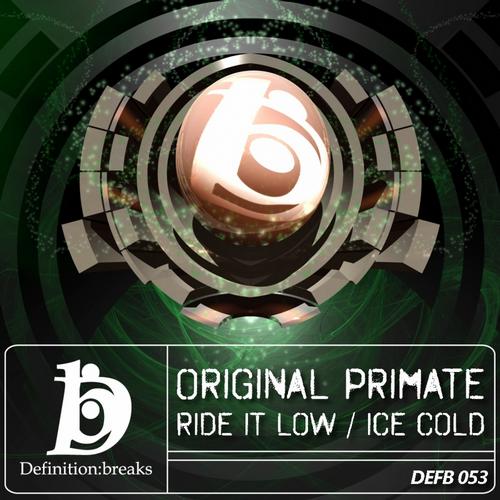 Original Primate – Ride It Low / Ice Cold