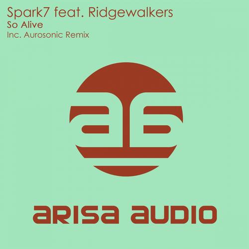 Spark7 feat. Ridgewalkers – So Alive