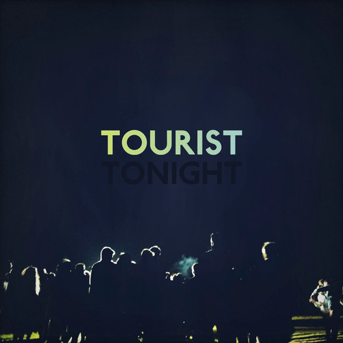 Tourist – Tonight EP
