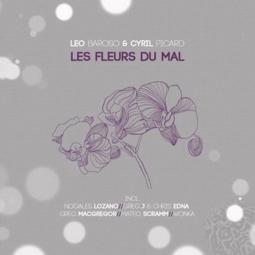 Cyril Picard & Leo Baroso – Les Fleurs Du Mal EP