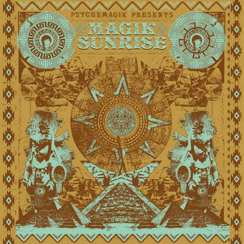 Psychemagik Presents Magik Sunrise